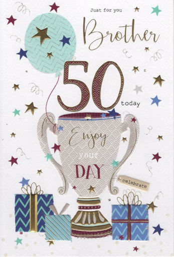 Picture of JUST FOR YOU BROTHER 50TH TODAY CARD